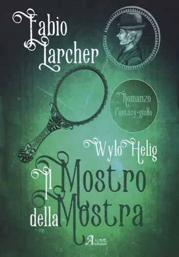 Il mostro della mostra. Wylo Helig. Vol. 2 Vendita Finale