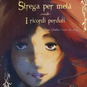 Economico I ricordi perduti. Strega per metà