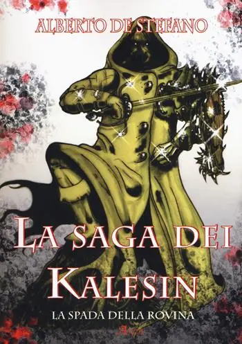 La spada della rovina. La saga dei Kalesin. Vol. 2 Ultimissimo Modello