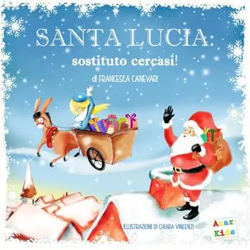 Direttamente Dal Produttore Santa Lucia sostituto cercasi! Ediz. a colori
