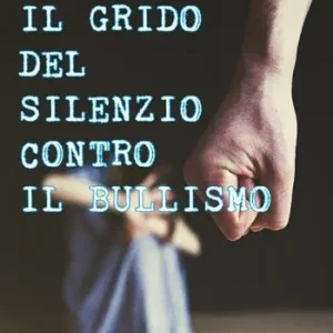 Il grido del silenzio contro il bullismo Nuovo Arrivo