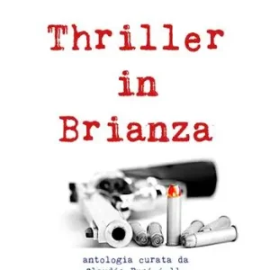 Thriller in Brianza Quantità Limitata