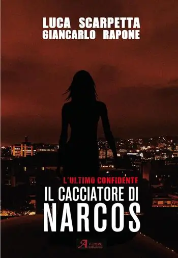 Il cacciatore di Narcos. L‘ultimo confidente Più Venduto