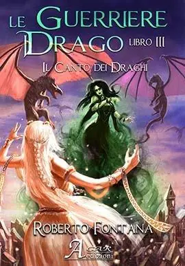 Prezzo Di Fabbrica Il canto dei draghi. Le guerriere del drago. Vol. 3