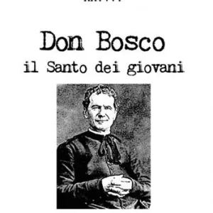 Compra Adesso Don Bosco il santo dei giovani