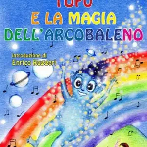 Spedito Oggi Tofu e la magia dell‘arcobaleno. Ediz. a colori