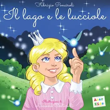 Promozione Il lago e le lucciole. Ediz. a colori