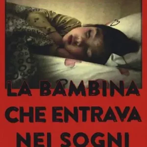 Promo Stagionale La bambina che entrava nei sogni