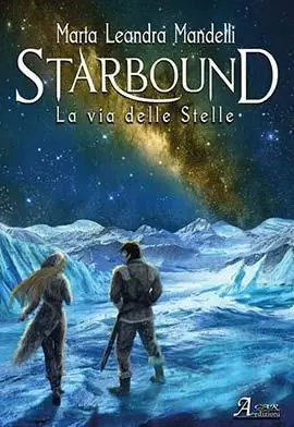 Spedito Oggi Starbound. La via delle stelle