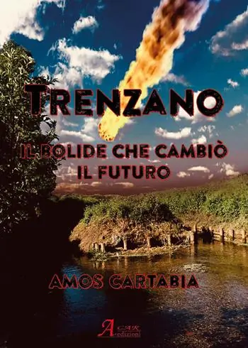 Trenzano. Il bolide che cambiò il futuro Offerta Speciale