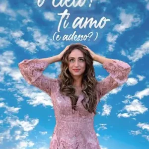 Prezzo Ridotto O cielo! Ti amo (e adesso?)