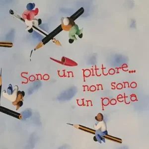 Sono un pittore... non sono un poeta Affare