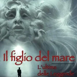 Il figlio del mare. L‘ultima delle leggende Compra Adesso