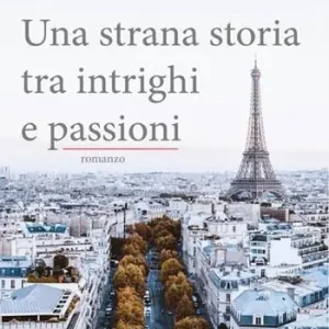 Una strana storia tra intrighi e passioni Offerta Lampo