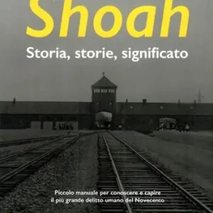 Ultime Pezzi Shoah. Storia, storie, significato