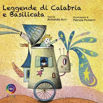 Leggende di Calabria e Basilicata. Ediz. illustrata Promozione Esclusiva