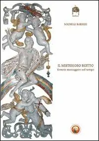 Popolare Il misterioso Egitto. Ermete messaggero nel tempo