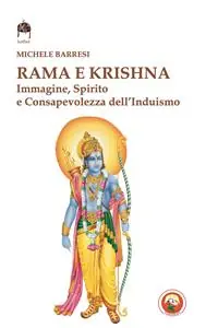Rama e Krishna. Immagine, spirito e consapevolezza dell‘induismo Offerta Del Giorno