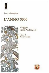 L‘Anno 3000. Viaggio verso Andropoli Prezzo Basso