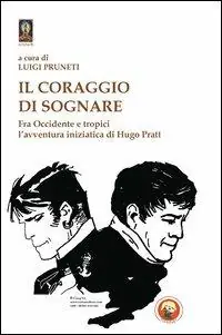 Vendita Finale Il coraggio di sognare. Hugo Pratt tra avventura e mistero