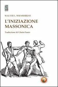 L‘iniziazione massonica Non Perdere