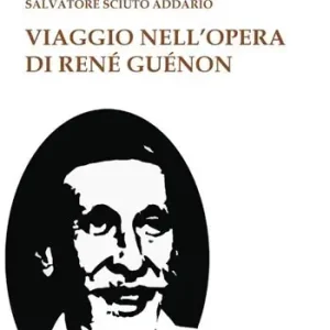 Viaggio nell‘opera di René Guénon Nuova Collezione