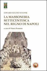 Prezzo Scontato La massoneria settecentesca nel Regno di Napoli
