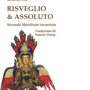 Offerta Limitata Risveglio e assoluto. Secondo manifesto incoerentista