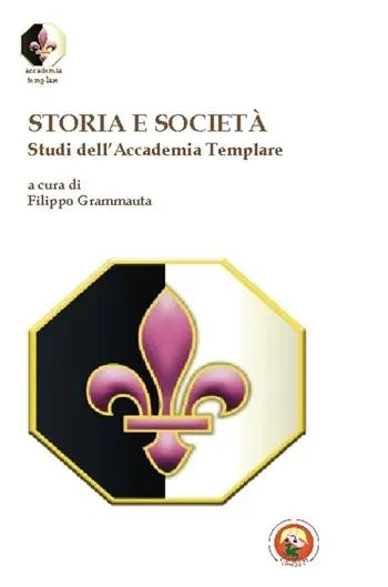 Storia e società. Studi dell‘Accademia templare Nuova Collezione