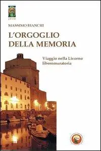 L‘orgoglio della memoria. Viaggio nella Livorno liberomuratoria Occasione