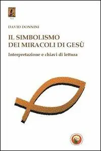 Il simbolismo dei miracoli di Gesù Acquista Ora