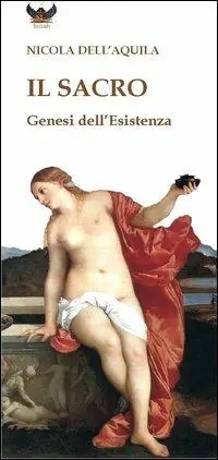 Il sacro. Genesi dell‘esistenza Promozione Esclusiva