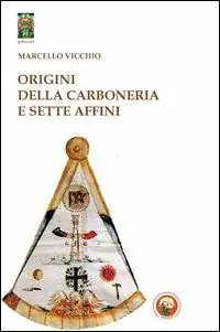 Prezzo Scontato Origini della carboneria e sette affini