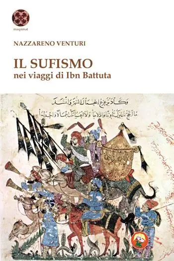 Compra Adesso Il sufismo. Nel viaggio di Ibn Battuta
