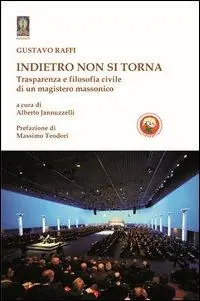 Miglior Prezzo Indietro non si torna. Trasparenza e filosofia civile di un magistero massonico