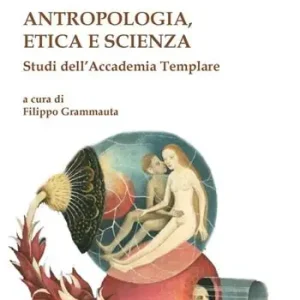 Economico Antropologia, etica e scienza. Studi dell‘Accademia Templare