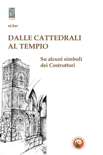 Professionale Dalle cattedrali al tempio. Su alcuni simboli dei costruttori