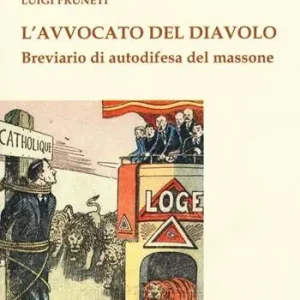 L‘avvocato del diavolo. Breviario di autodifesa del massone Promozione