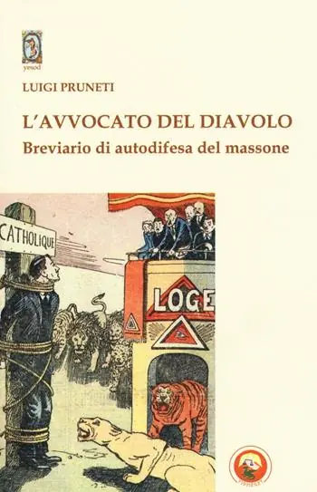 L‘avvocato del diavolo. Breviario di autodifesa del massone Promozione