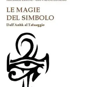 Promo Stagionale Le magie del simbolo. Dall‘anhk al tatuaggio