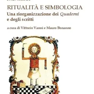 Ritualità e simbologia. Una riorganizzazione dei quaderni e degli scritti Non Perdere