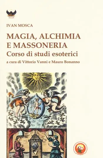 Magia, alchimia e massoneria. Corso di studi esoterici Professionale