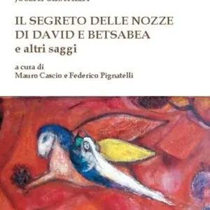Il segreto delle nozze di David e Betsabea e altri saggi Prezzo Scontato