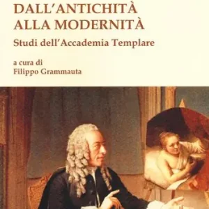 Dall‘antichità alla modernità. Studi dell‘Accademia Templare Quantità Limitata