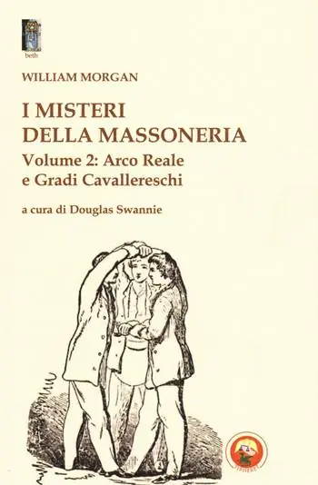 I misteri della massoneria. Vol. 2 Arco reale e gradi cavallereschi Occasione Imperdibile