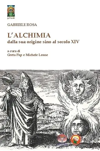 L‘alchimia dalla sua origine sino al secolo XIV Occasione Imperdibile