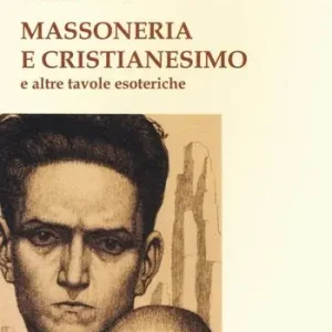 Compra Online Massoneria e cristianesimo e altre tavole esoteriche