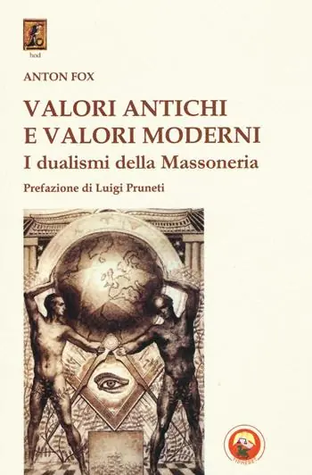 Valori antichi e valori moderni. I dualismi della massoneria Soddisfatti O Rimborsati