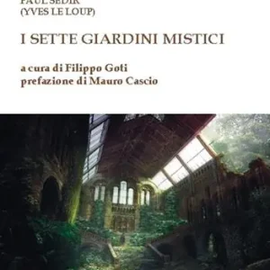I sette giardini mistici Nuova Collezione