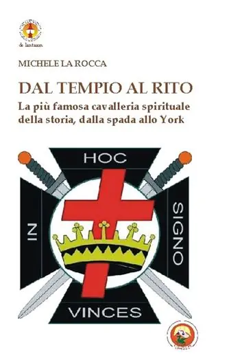 Dal Tempio al Rito. La più famosa cavalleria spirituale della storia, dalla spada allo York Pagamento Sicuro